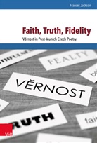 Frances Jackson, Brunnbauer, Ulf Brunnbauer, Martin Schulze Wessel - Faith, Truth, Fidelity