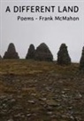 Frank McMahon - A Different Land