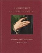 Daniel Mendelsohn, Aimee Ng - Bronzino's Lodovico Capponi