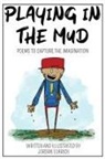 Jordan Lukrich - PLAYING IN THE MUD