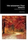 And Three Poets, Hannie Rouweler - Vier seizoenen / Four seasons