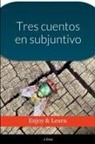 J. Cruz - Tres cuentos en subjuntivo