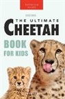Jenny Kellett - Cheetahs The Ultimate Cheetah Book for Kids