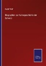 Rudolf Wolf - Biographien zur Kulturgeschichte der Schweiz