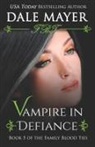 Dale Mayer, Dale Mayer - Vampire In Defiance