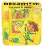 Norton Juster, Norton/ Raschka Juster, Chris Raschka, Raschka Chris - The Hello, Goodbye Window