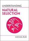 Michael Ruse, Michael (University of Guelph Ruse, Ruse Michael - Understanding Natural Selection