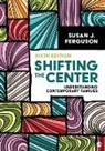 Susan J. (EDT) Ferguson, Susan J Ferguson, Susan J J Ferguson, Susan J. Ferguson - Shifting the Center