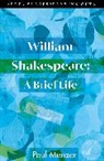 Paul Menzer, Peter Holland, Zachary Lesser, Tiffany Stern - William Shakespeare: A Brief Life
