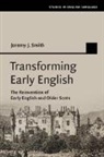 Jeremy J. Smith, Jeremy J. (University of Glasgow) Smith, Smith Jeremy J. - Transforming Early English