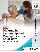 Tina Tilmouth, Tilmouth Tina - The City & Guilds Textbook Level 5 Diploma in Leadership and Management for Adult Care: Second Edition