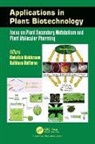Abdullah (Dept. Of Biological Sciences &amp; Makhzoum, Kathleen Hefferon, Abdullah Makhzoum - Applications in Plant Biotechnology