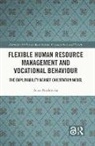 Anna Pawlowska, Anna Pawłowska - Flexible Human Resource Management and Vocational Behaviour