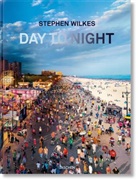Lyle Rexer, Stephen Wilkes - Stephen Wilkes. Day to Night