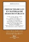 Allan Brewer-Carias - PROYECTOS DE LEY EN MATERIAS DE DERECHO PÚBLICO (1965-2011)