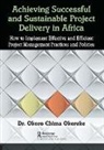 . Okoro Chima Okereke, Dr. Okoro Chima Okereke - Achieving Successful and Sustainable Project Delivery in Africa