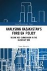 Luca Anceschi, Luca (Previously Unviersity of Naples 'L Anceschi - Analysing Kazakhstan''s Foreign Policy