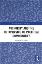 Gabriele de Anna - Authority and the Metaphysics of Political Communities