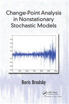 Boris Brodsky, Boris (Central Institute of Mathematics a Brodsky, Brodsky Boris - Change-Point Analysis in Nonstationary Stochastic Models