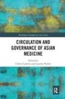 Celine Pordie Coderey, Céline Coderey, Laurent Pordié - Circulation and Governance of Asian Medicine
