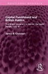 James B. Christoph - Capital Punishment and British Politics