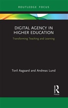 Toril Aagaard, Toril Lund Aagaard, Andreas Lund, Lund Andreas - Digital Agency in Higher Education