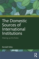 Kendall Stiles, Kendall (Brigham Young University Stiles - Domestic Sources of International Institutions