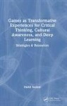 David Seelow, Seelow David - Games As Transformative Experiences for Critical Thinking, Cultural