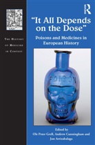 Ole Peter (The Open University Grell, Ole Peter Cunningham Grell, Jon Arrizabalaga, Andrew Cunningham, Ole Peter Grell, Grell Ole Peter - It All Depends on the Dose