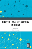 Guo Jianning, Guo Jianning - How to Localize Marxism in China