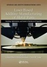 Linkan Shamsaei Bian, Linkan Bian, Bian Linkan, Nima Shamsaei, Shamsaei Nima, John Usher... - Laser-Based Additive Manufacturing of Metal Parts