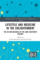 James Kennaway, Kennaway James, Knoeff, Rina Knoeff, Knoeff Rina - Lifestyle and Medicine in the Enlightenment