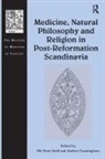 Ole (The Open University Grell, Andrew Cunningham, Ole Grell, Grell Ole - Medicine, Natural Philosophy and Religion in Post Reformation