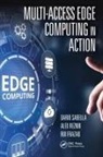 Rui Frazao, Alex Reznik, Dario Sabella, Dario Reznik Sabella - Multi-Access Edge Computing in Action