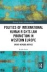 Koldo Casla, Koldo (Newcastle University Casla - Politics of International Human Rights Law Promotion in Western Europe