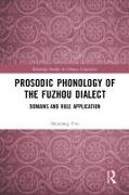 Shuxiang You - Prosodic Phonology of the Fuzhou Dialect - Domains and Rule Application