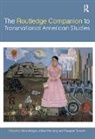 Nina Hornung Morgan, Alfred Hornung, Hornung Alfred, Nina Morgan, Morgan Nina, Takayuki Tatsumi... - Routledge Companion to Transnational American Studies