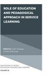 Patrick Blessinger, Patrick (St. John’s University Blessinger, Patrick (St. Johnâ€™s University Blessinger, Patrick (St. John's University Blessinger, Enakshi Sengupta, Enakshi (American University of Afghanistan Sengupta... - Role of Education and Pedagogical Approach in Service Learning