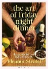 Eleanor Steafel, STEAFEL ELEANOR - The Art of Friday Night Dinner