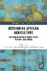 Goran (University of Florida Usa) Sugimura Hyden, Goran Hyden, Goran (University of Florida USA) Hyden, Kazuhiko Sugimura, Kazuhiko (Fukui Prefectural University Japan) Sugimura, Tadasu Tsuruta... - Rethinking African Agriculture