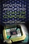 Rajanikanth Aluvalu, Mohanty, Sachi Nandan Mohanty, Sachi Nandan (Iit Kharagpur) Aluvalu Mohanty, Sarita Mohanty, Rajanikanth Aluvalu... - Evolution and Applications of Quantum Computing