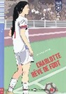 Domitille Hatuel Illustrations de Chiara Nocentini. - Lectures Eli Juniors 2 - Charlotte rêve de foot