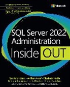 William Assaf, Joseph D'Antoni, Louis Davidson, Deepthi Goguri, Meagan Longoria, Elizabeth Noble... - SQL Server 2022 Administration Inside Out