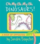 Sandra Boynton, Boynton Sandra, Sandra Boynton, Boynton Sandra - Oh My Oh My Oh Dinosaurs!