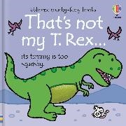 Fiona Watt,  Watt Fiona, Rachel Wells,  Wells Rachel - That''s Not My T. Rex...