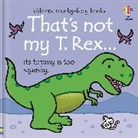 Fiona Watt, Watt Fiona, Rachel Wells, Wells Rachel - That''s Not My T. Rex...