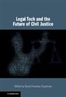 David Freeman (Stanford University Engstrom, David Freeman Engstrom, David Freeman (Stanford University Engstrom - Legal Tech and the Future of Civil Justice