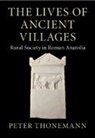 Peter Thonemann, Peter (University of Oxford) Thonemann - Lives of Ancient Villages