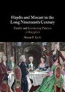 Simon Keefe, Simon (University of Sheffield) Keefe, Simon P. Keefe, Simon P. (University of Sheffield) Keefe - Haydn and Mozart in the Long Nineteenth Century