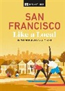 DK Eyewitness, DK Travel, EYEWITNESS DK - San Francisco Like a Local
